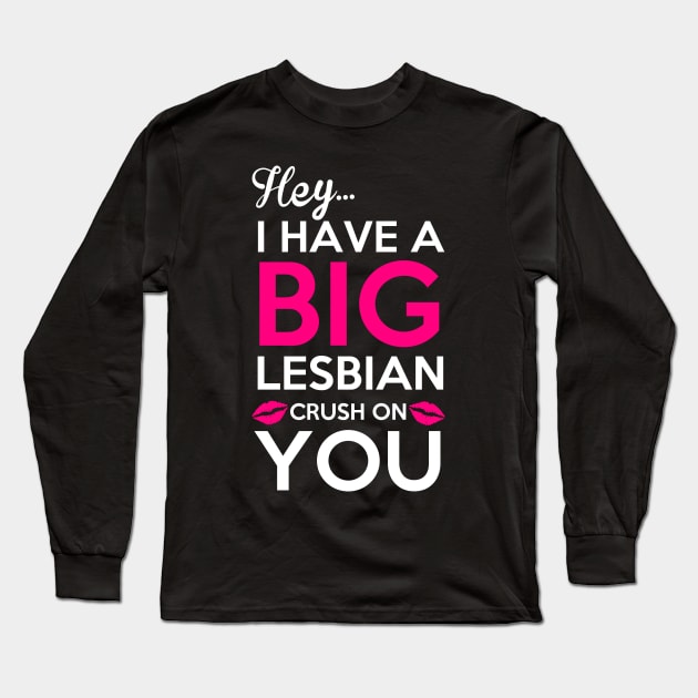 Big Lesbian Long Sleeve T-Shirt by Dojaja